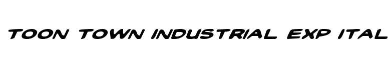 Toon Town Industrial Exp Ital font preview