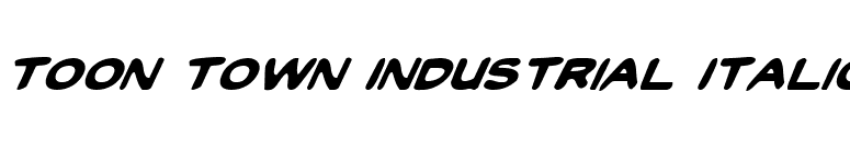 Toon Town Industrial Italic font preview