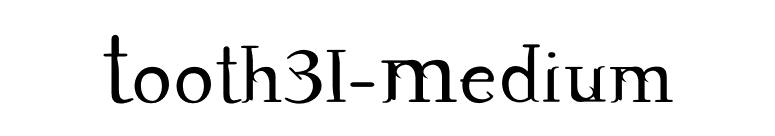 Tooth31-Medium font preview
