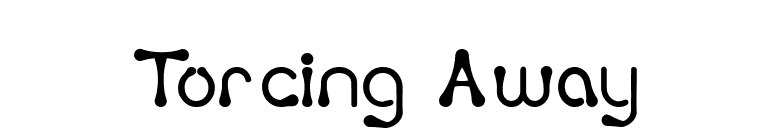 Torcing Away font preview