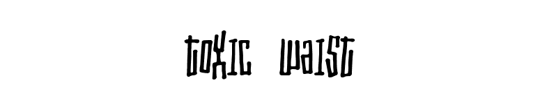 Toxic waist font preview