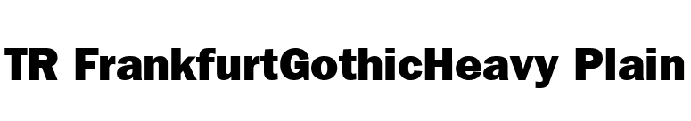 TR FrankfurtGothicHeavy Plain font preview