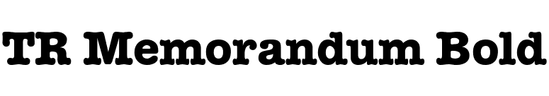 TR Memorandum Bold font preview