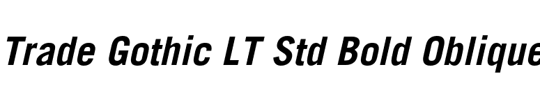 Trade Gothic LT Std Bold Oblique font preview
