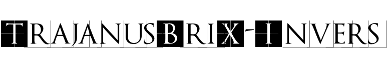 TrajanusBriX-Invers font preview