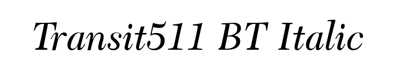 Transit511 BT Italic font preview