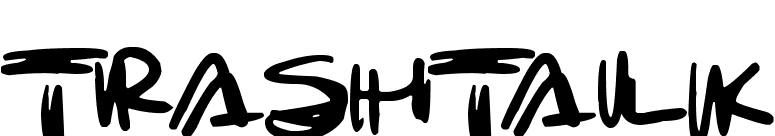 Trashtalk
 font preview
