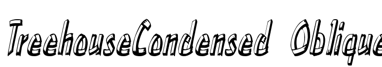 TreehouseCondensed Oblique font preview