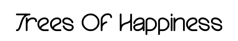 Trees Of Happiness font preview