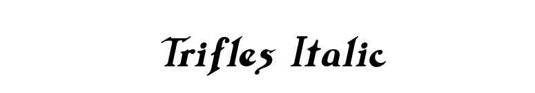 Trifles Italic font preview