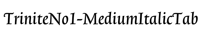 TriniteNo1-MediumItalicTab font preview