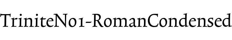 TriniteNo1-RomanCondensed font preview