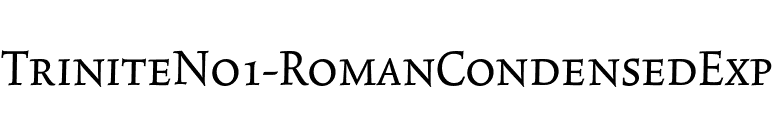 TriniteNo1-RomanCondensedExp font preview