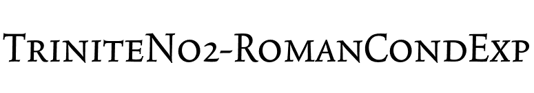 TriniteNo2-RomanCondExp font preview