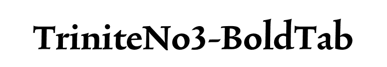 TriniteNo3-BoldTab font preview