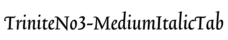 TriniteNo3-MediumItalicTab font preview