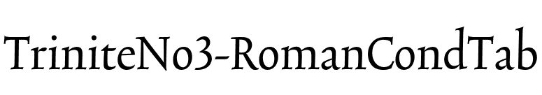 TriniteNo3-RomanCondTab font preview