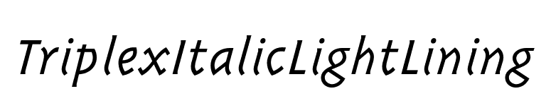 TriplexItalicLightLining font preview