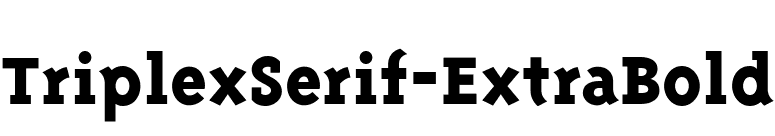 TriplexSerif-ExtraBold font preview