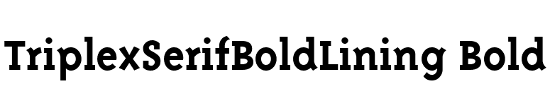 TriplexSerifBoldLining Bold font preview