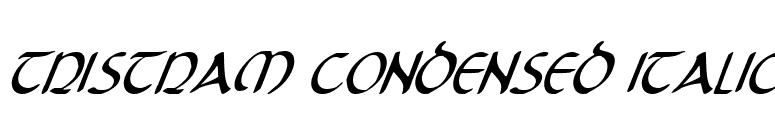 Tristram Condensed Italic font preview