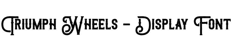 Triumph Wheels - Display Font font preview