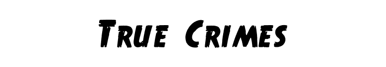 True Crimes font preview