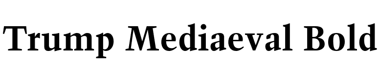 Trump Mediaeval Bold font preview