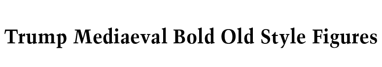 Trump Mediaeval Bold Old Style Figures font preview
