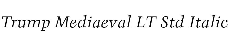 Trump Mediaeval LT Std Italic font preview
