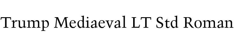 Trump Mediaeval LT Std Roman font preview