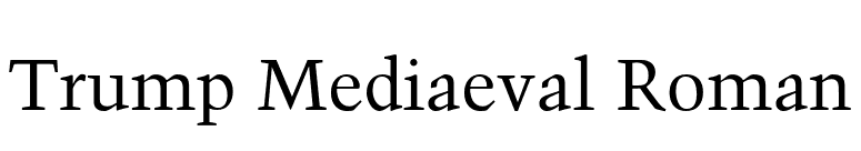 Trump Mediaeval Roman font preview