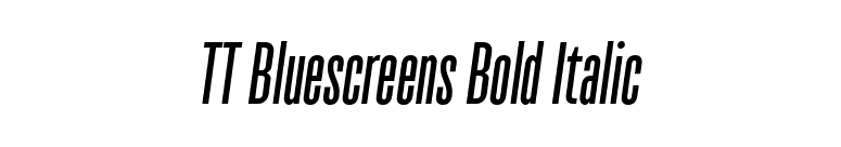 TT Bluescreens Bold Italic font preview