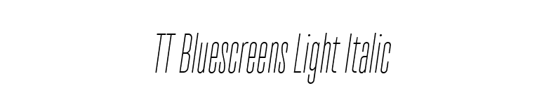 TT Bluescreens Light Italic font preview