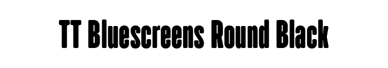 TT Bluescreens Round Black font preview
