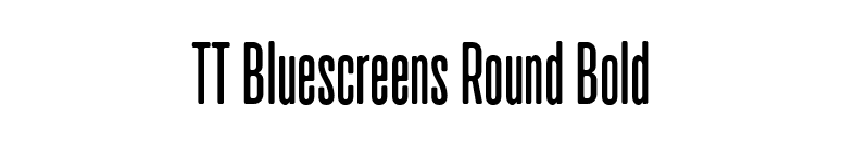 TT Bluescreens Round Bold font preview