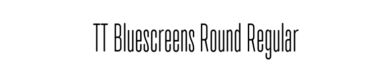 TT Bluescreens Round Regular font preview
