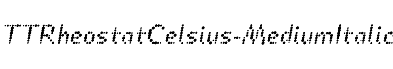 TTRheostatCelsius-MediumItalic font preview