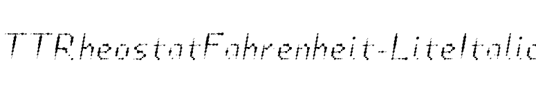 TTRheostatFahrenheit-LiteItalic font preview
