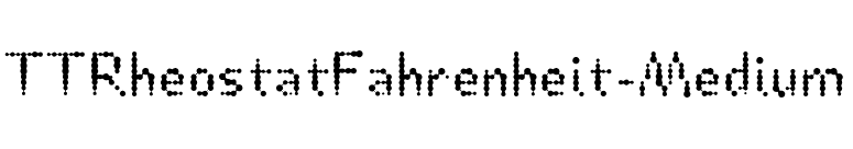 TTRheostatFahrenheit-Medium font preview