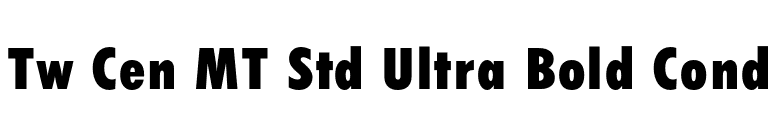 Tw Cen MT Std Ultra Bold Cond font preview