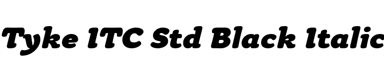 Tyke ITC Std Black Italic font preview