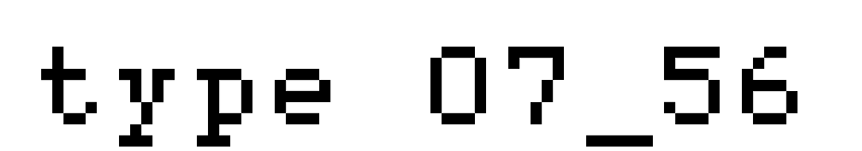 type 07_56 font preview