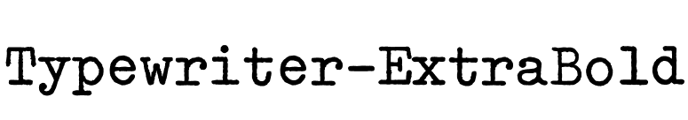 Typewriter-ExtraBold font preview