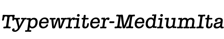 Typewriter-MediumIta font preview