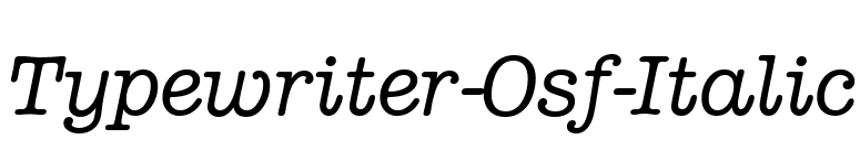 Typewriter-Osf-Italic font preview