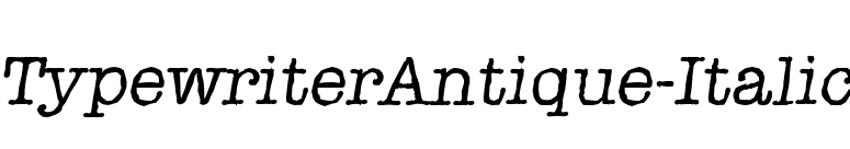 TypewriterAntique-Italic font preview