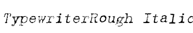 TypewriterRough Italic font preview