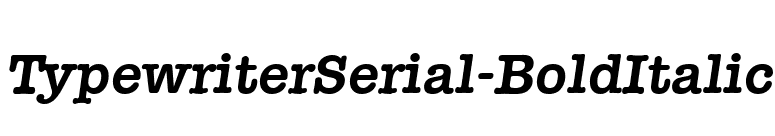 TypewriterSerial-BoldItalic font preview