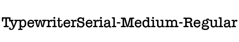 TypewriterSerial-Medium-Regular font preview